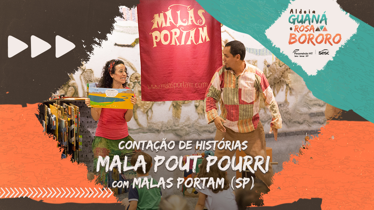 Contação de Histórias “Mala Pout Pourri” - Malas Portam (SP) | Aldeia Guaná e Rosa Bororo @ Online