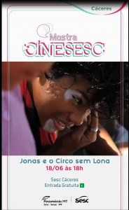 Cine Sesc: Jonas e o Circo sem Lona @ Sesc Cáceres