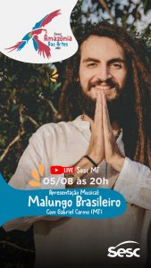 LIVE - Show "Malungo Brasileiro" com Gabriel Carmo | Amazônia das Artes @ LIVE no YouTube Sesc Mato Grosso