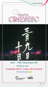 Gen – Pés Descalços 02 | CineSesc @ Unidade Descentralizada do Sesc (Fundação Servir)