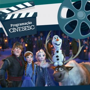 “Frozen II"| CineSesc @ Unidade Sesc Alta Floresta